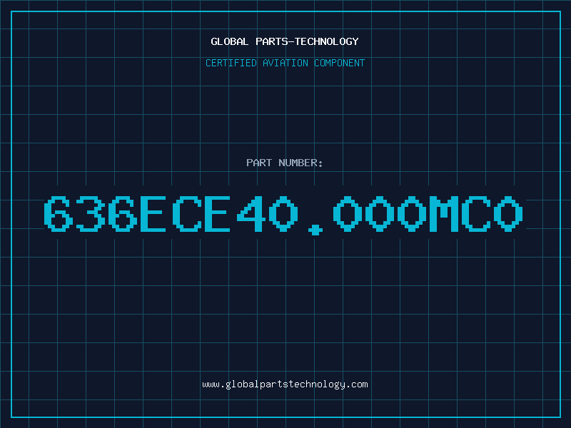 Aviation Part 636ECE40.000MC0