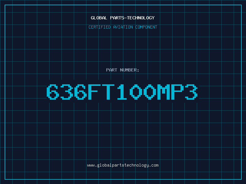 Aviation Part 636FT100MP3