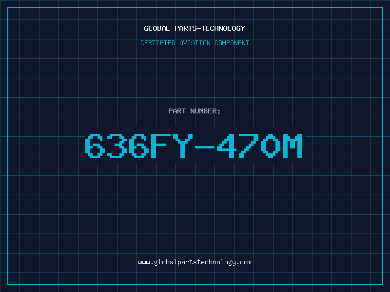 Aviation Part 636FY-470M