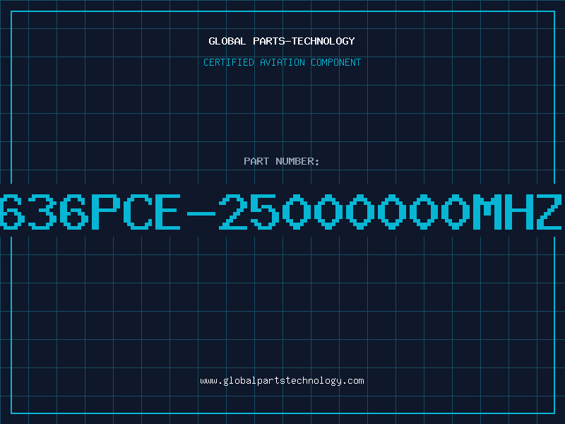 Aviation Part 636PCE-25000000MHZ