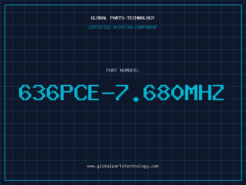 Aviation Part 636PCE-7.680MHZ