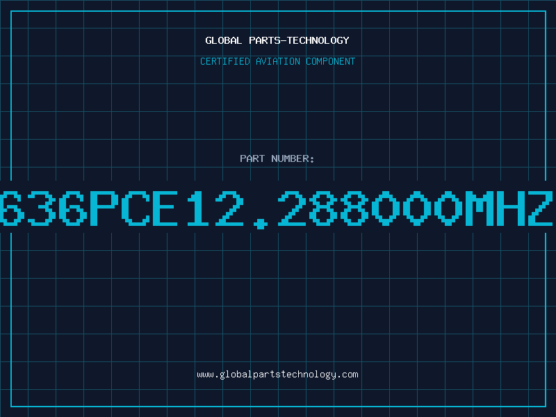 Aviation Part 636PCE12.288000MHZ