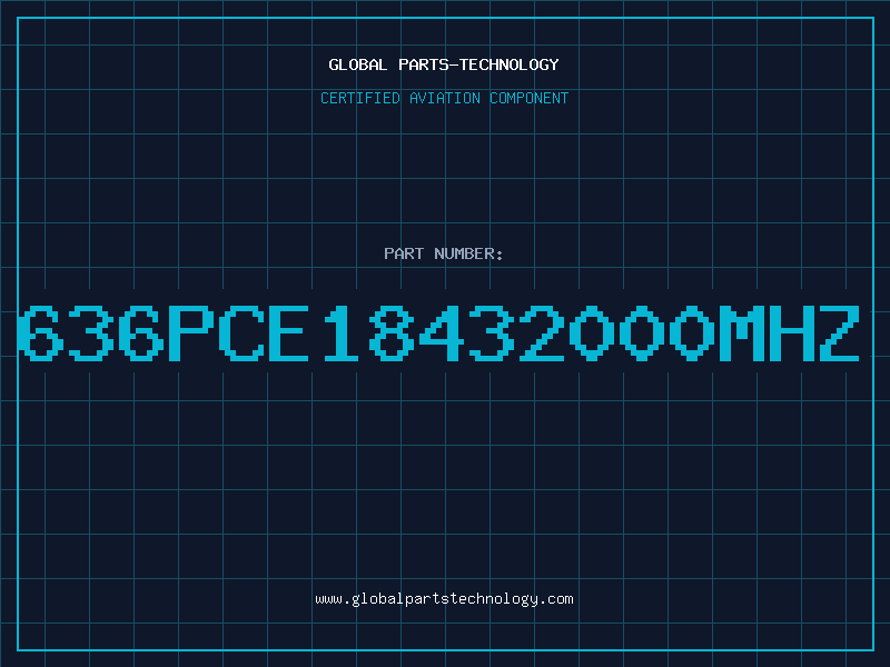 Aviation Part 636PCE18432000MHZ