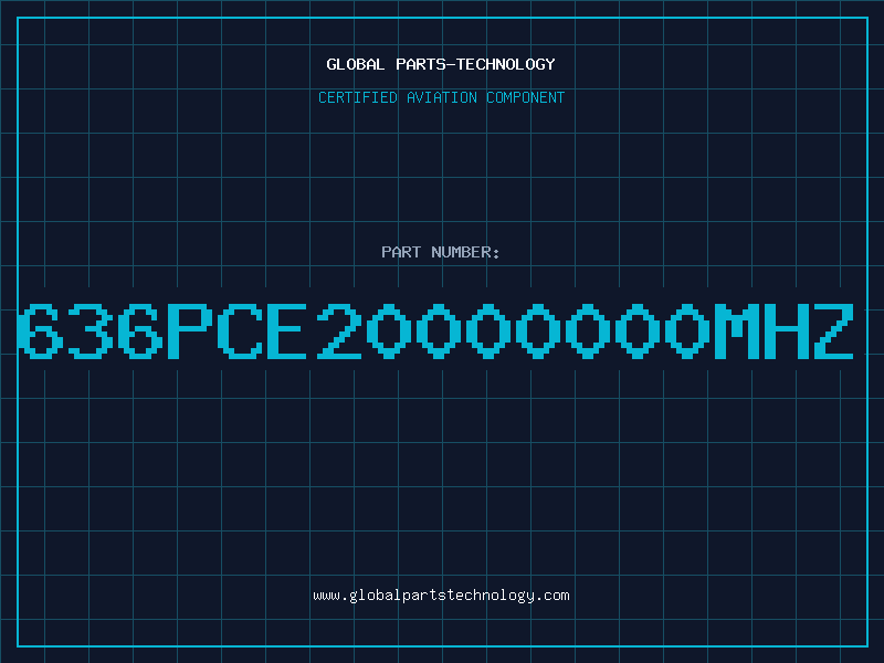 Aviation Part 636PCE20000000MHZ