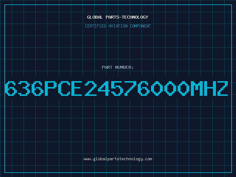 Aviation Part 636PCE24576000MHZ