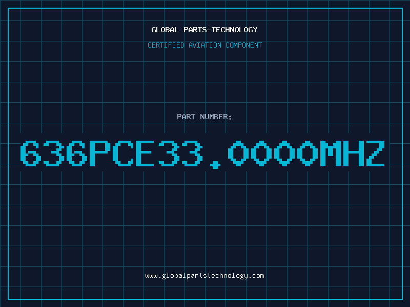 Aviation Part 636PCE33.0000MHZ