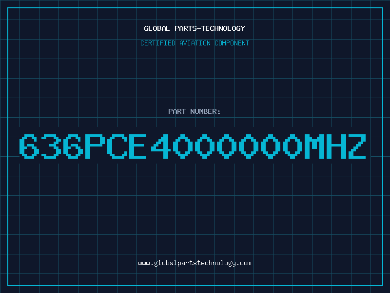 Aviation Part 636PCE4000000MHZ