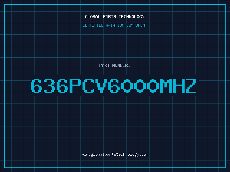 Aviation Part 636PCV6000MHZ