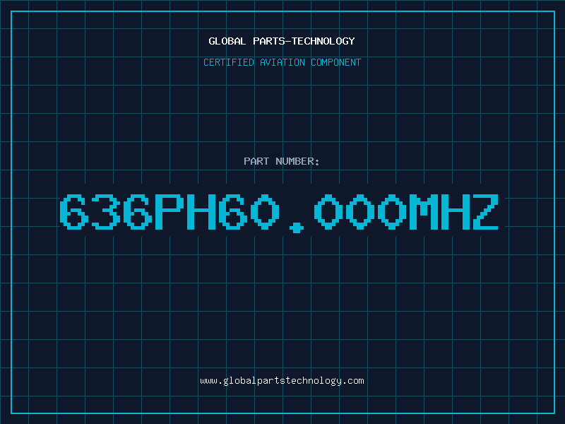 Aviation Part 636PH60.000MHZ