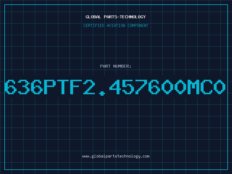 Aviation Part 636PTF2.457600MC0