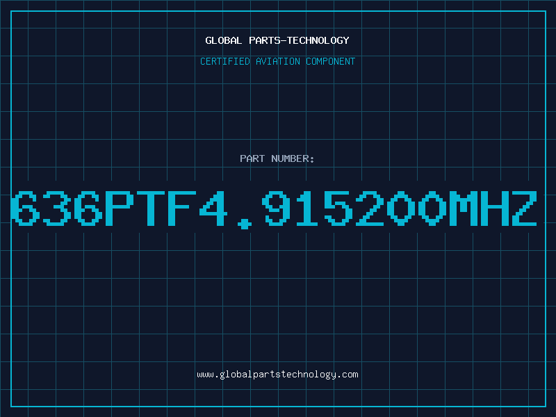 Aviation Part 636PTF4.915200MHZ