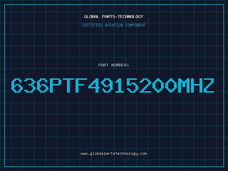 Aviation Part 636PTF4915200MHZ