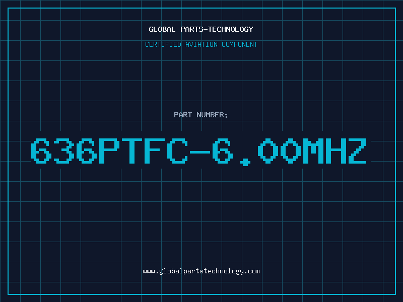 Aviation Part 636PTFC-6.00MHZ