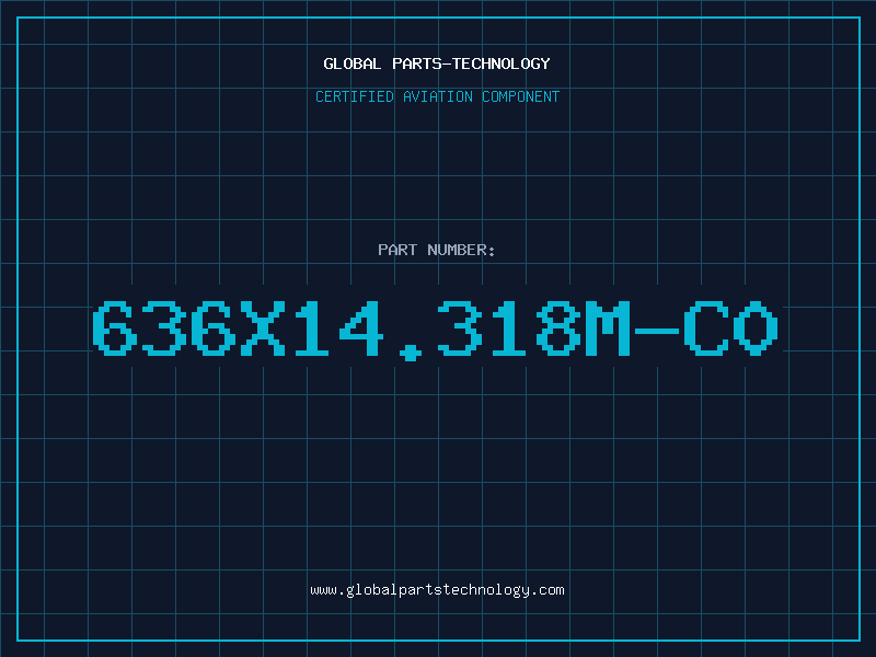 Aviation Part 636X14.318M-C0