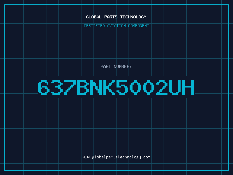 Aviation Part 637BNK5002UH