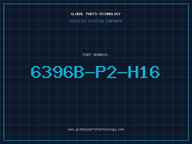 Aviation Part 6396B-P2-H16