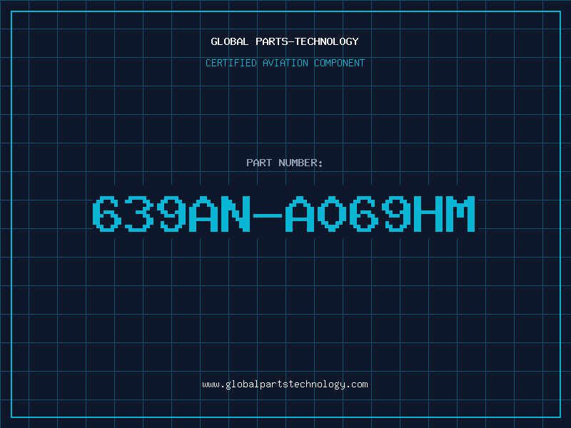 Aviation Part 639AN-A069HM