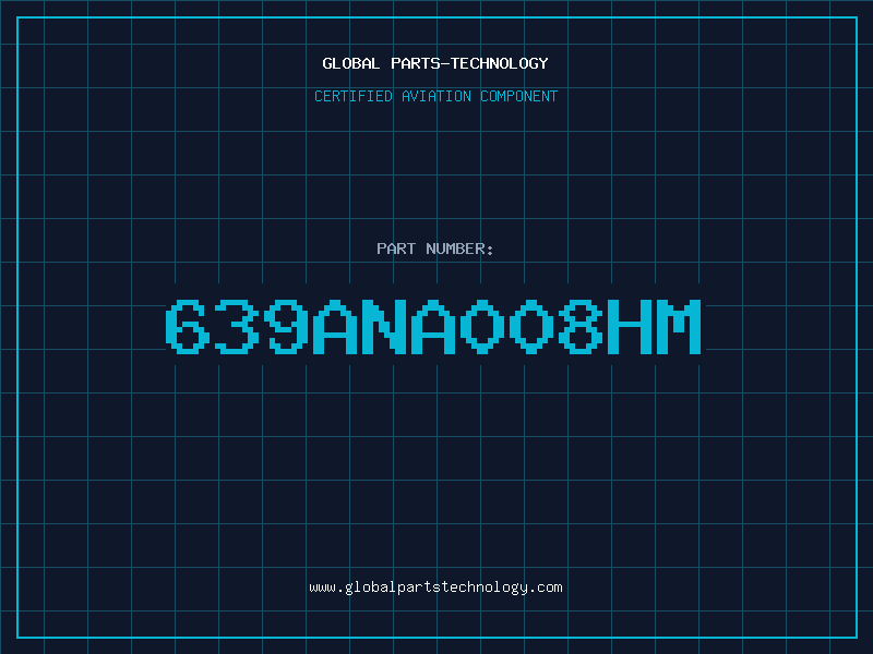 Aviation Part 639ANA008HM
