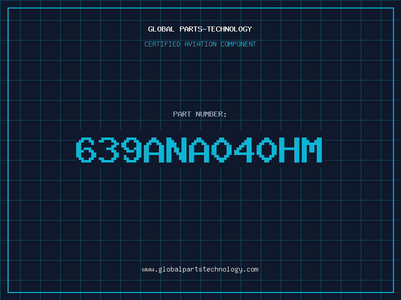 Aviation Part 639ANA040HM