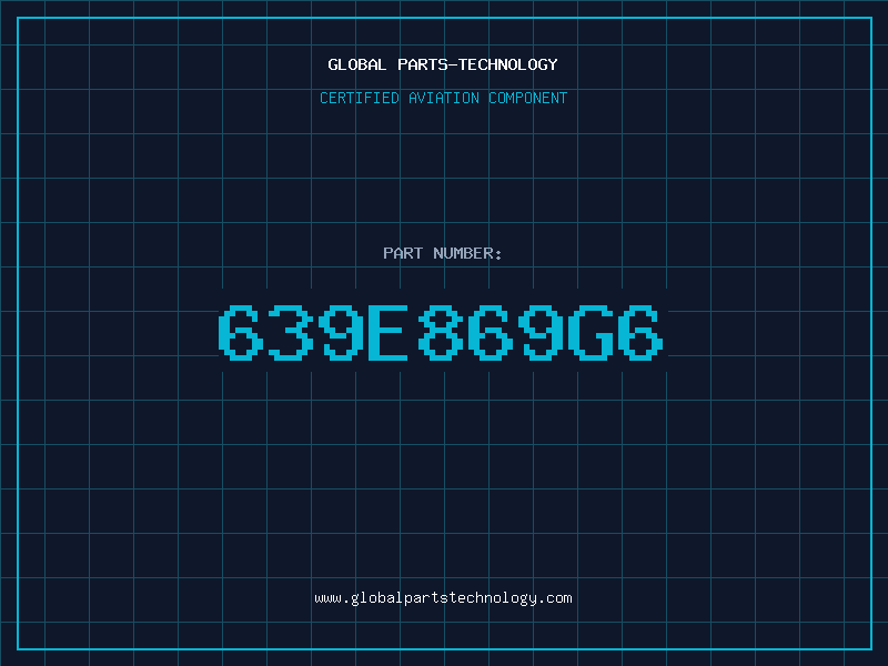 Aviation Part 639E869G6