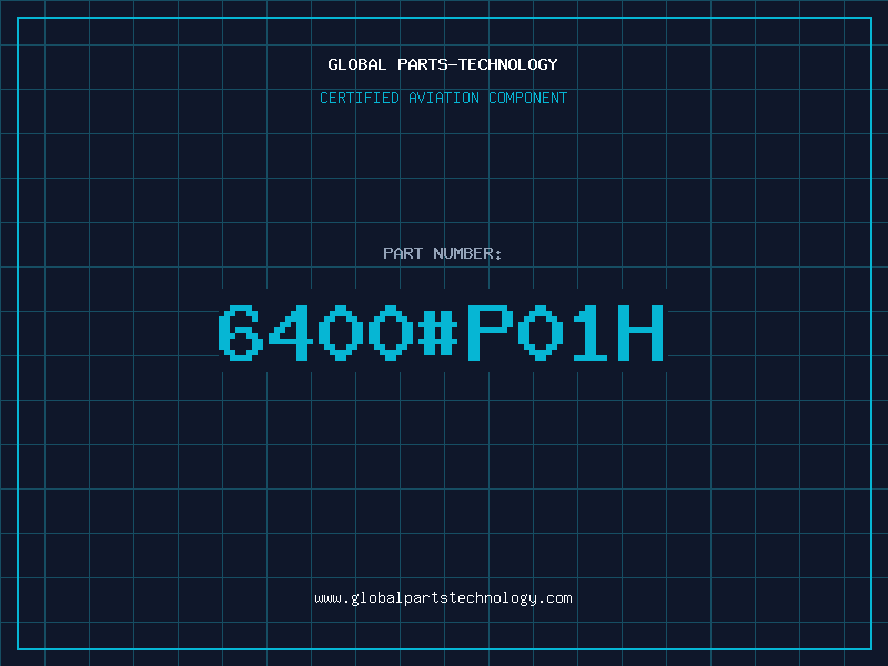 Aviation Part 6400#P01H