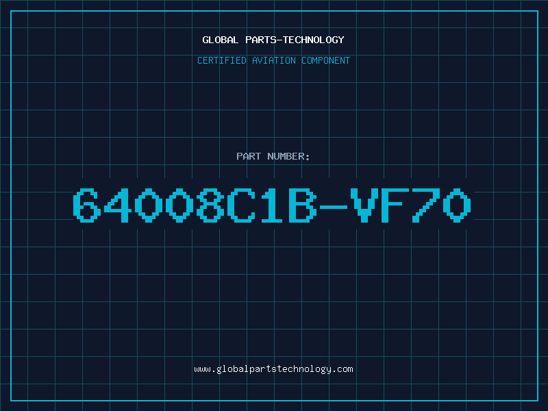Aviation Part 64008C1B-VF70