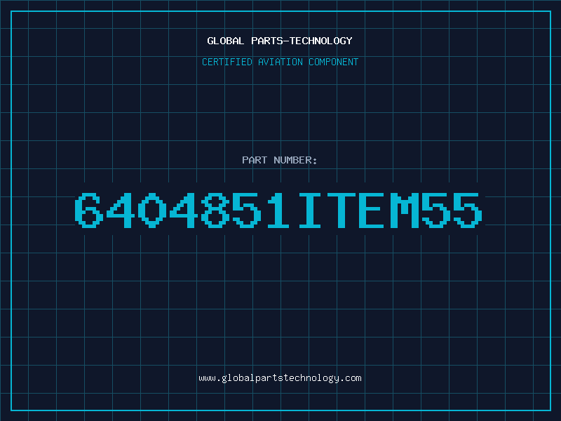 Aviation Part 6404851ITEM55