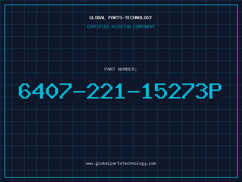 Aviation Part 6407-221-15273P