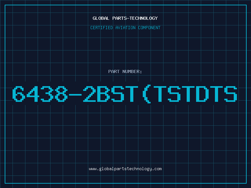 Aviation Part 6438-2BST(TSTDTS