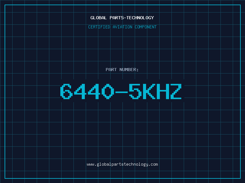 Aviation Part 6440-5KHZ