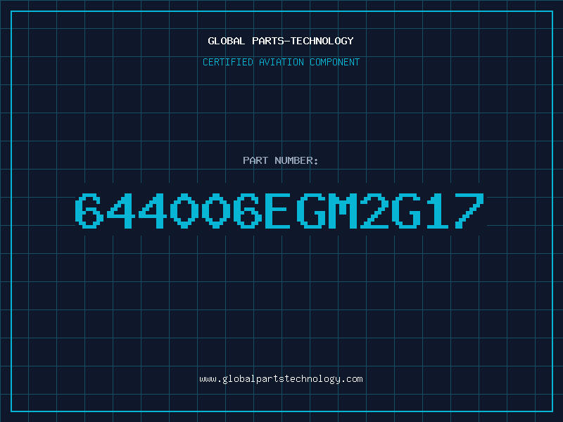 Aviation Part 644006EGM2G17
