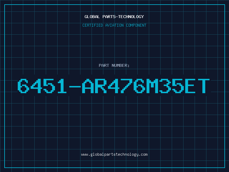 Aviation Part 6451-AR476M35ET