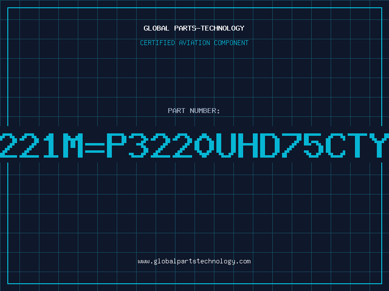 Aviation Part 646CY-221M=P3220UHD75CTYPE1K/R