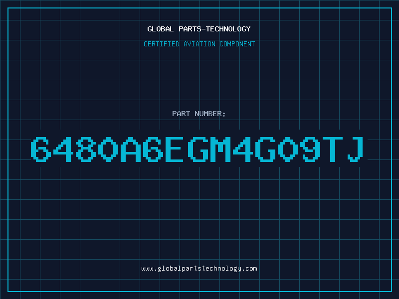Aviation Part 6480A6EGM4G09TJ