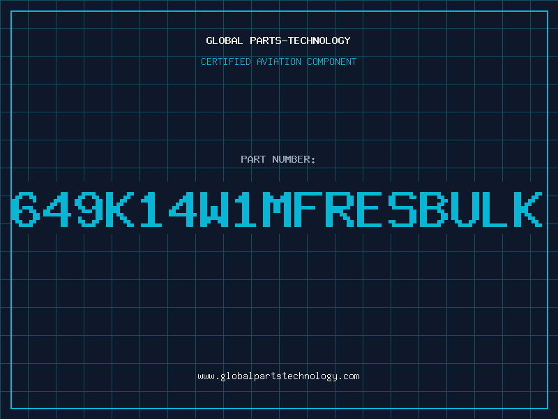 Aviation Part 649K14W1MFRESBULK