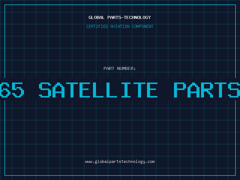 Aviation Part 65 satellite parts