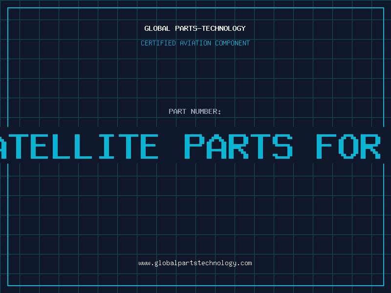 Aviation Part 65 satellite parts for sale