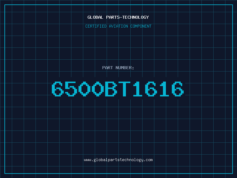 Aviation Part 6500BT1616