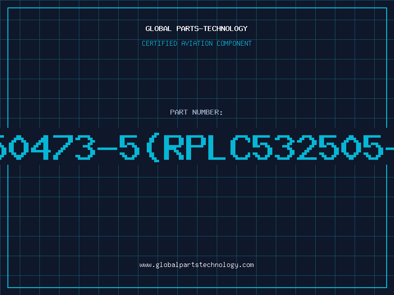 Aviation Part 650473-5(RPLC532505-1