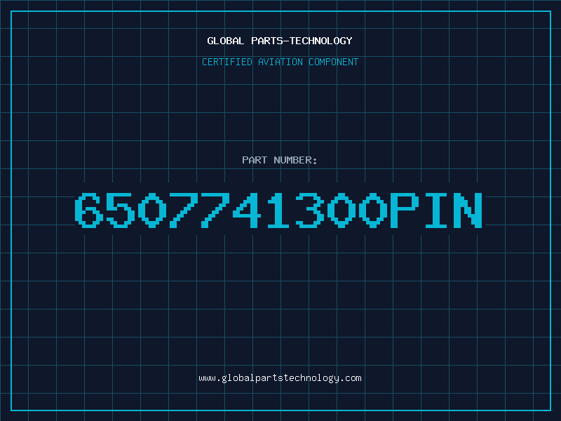 Aviation Part 6507741300PIN