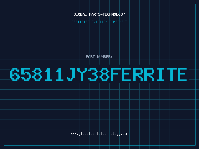 Aviation Part 65811JY38FERRITE
