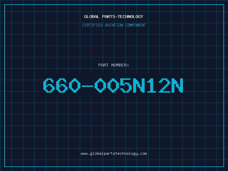 Aviation Part 660-005N12N
