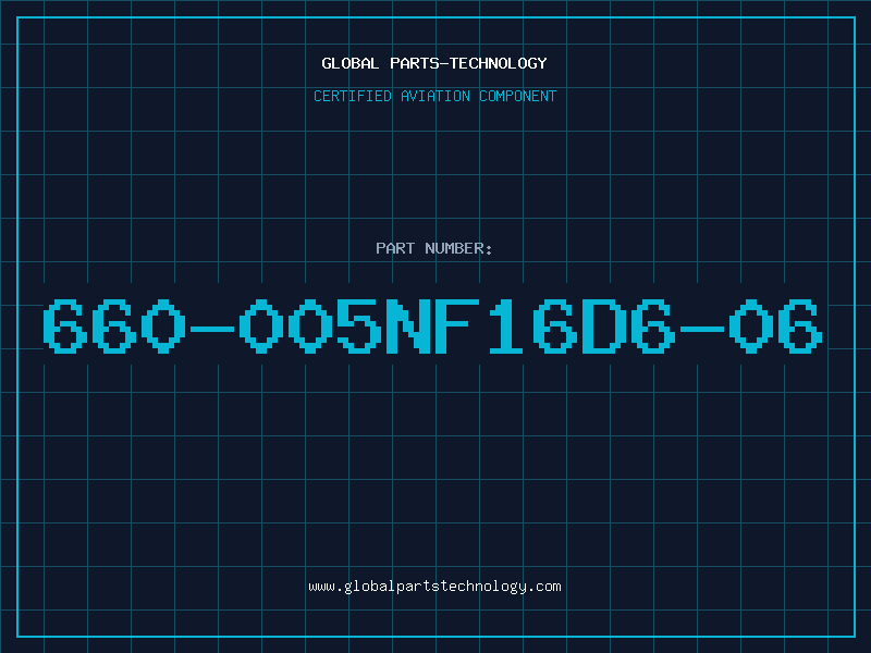 Aviation Part 660-005NF16D6-06