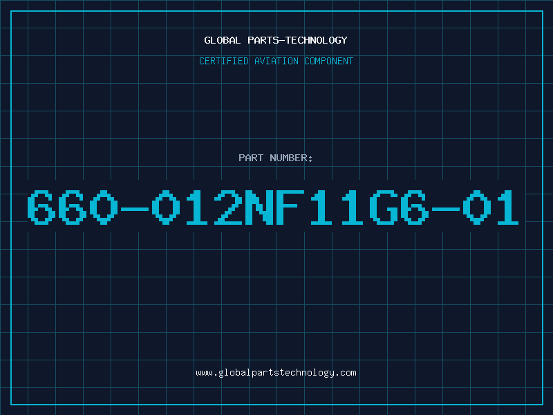 Aviation Part 660-012NF11G6-01