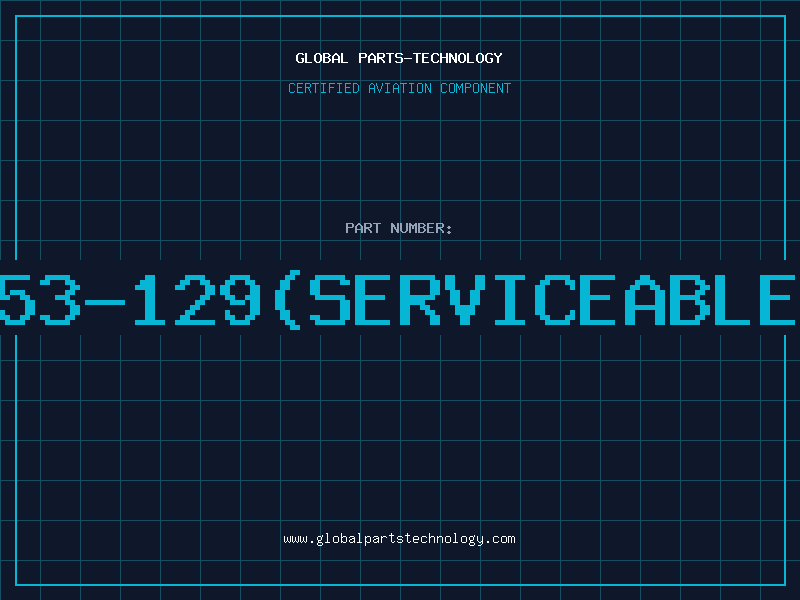 Aviation Part 665-53-129(serviceablepart