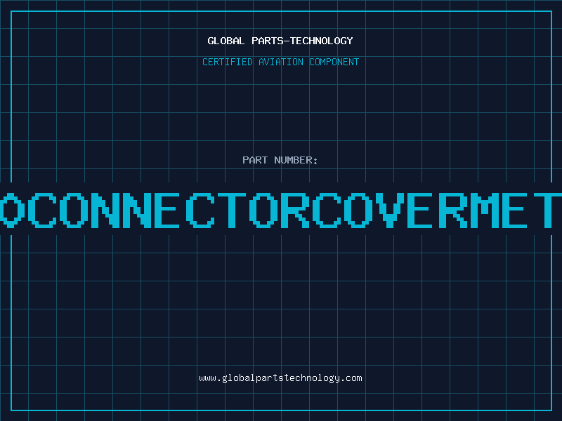 Aviation Part 667-100CONNECTORCOVERMETALWORK