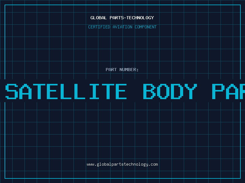 Aviation Part 67 satellite body parts