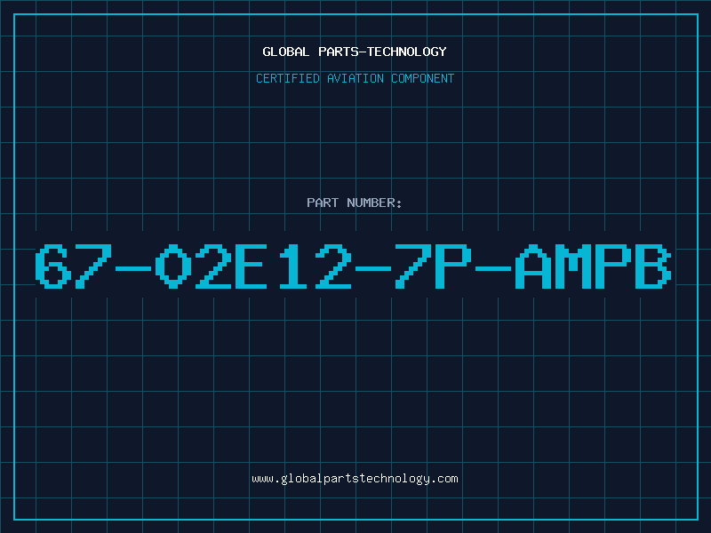 Aviation Part 67-02E12-7P-AMPB