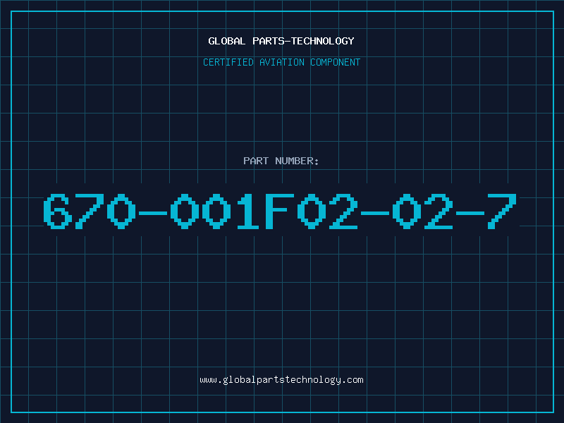 Aviation Part 670-001F02-02-7
