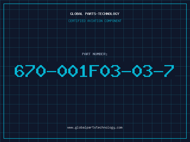 Aviation Part 670-001F03-03-7